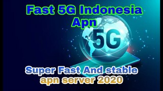 Fast 5G Indonesia apn - Super Fast and stable apn server 2020 Data and Wifi Support