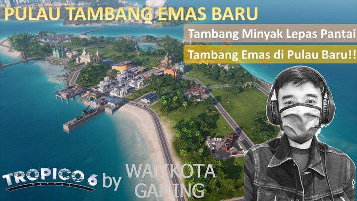 Pulau Emas Baru - Tropico 6 Indonesia #30