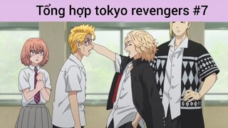 Tổng hợp tokyo revengers p7