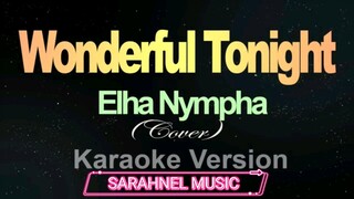 Wonderful Tonight - (Karaoke) Elha Nympha