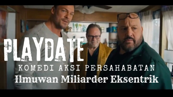 Film Play Date. Komedi Aksi Persahabatan. Ilmuwan Miliarder Eksentrik.