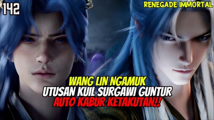 Ngeri!! Utusan Kuil Surgawi Guntur Kabur Melihat Kekuatan Wang Lin‼️- RENEGADE IMMORTAL EPISODE 142