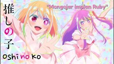 【 Dub Indonesia 】Oshi no Ko - Mengejar Impian Ruby (voice by Nezukamui)