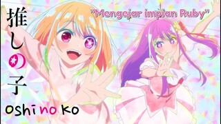 【 Dub Indonesia 】Oshi no Ko - Mengejar Impian Ruby (voice by Nezukamui)