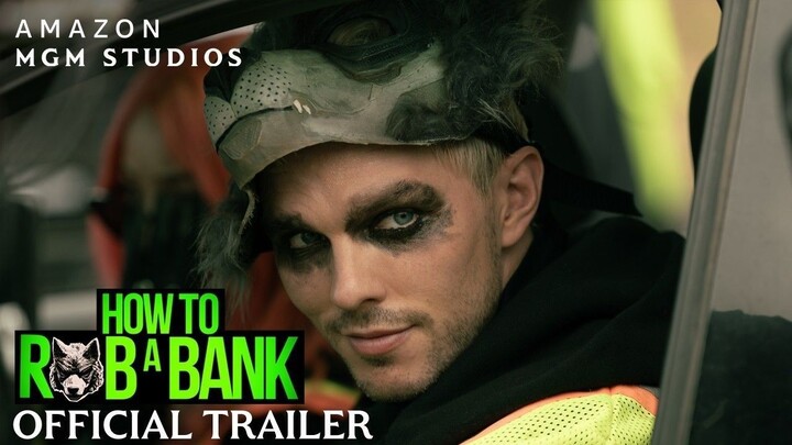 How to Rob A Bank - Official Trailer
