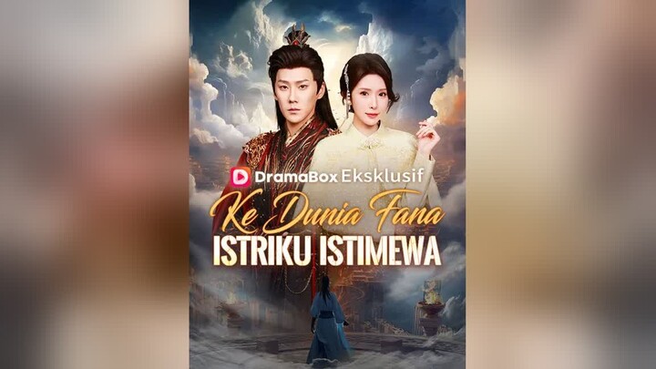 Ke Dunia Fana, Istriku Istimewa Full Bahasa Indonesia (LK)