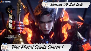 [ EPISODE 23 ] Twin Martial Spirits - 1080p Super Duper HD Sub Indo
