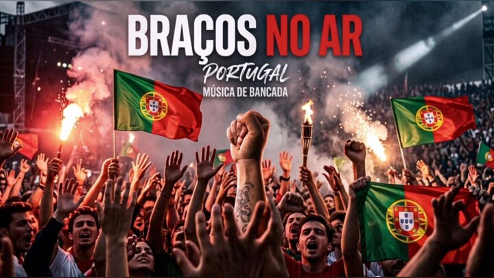 Braços No Ar! Musica da Seleção Portuguesa