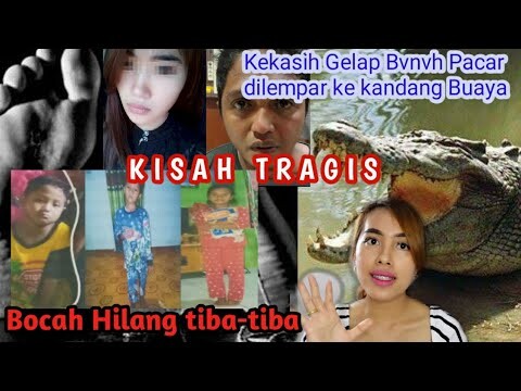 BOCAH HILANG SECARA MISTERIUS DAN TEKA TEKI M4Y4T WANITA DI KANDANG BUAYA !!