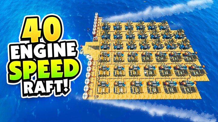 THE FASTEST RAFT IN THE OCEAN WITH 40 ENGINES - NEW Raft Update!