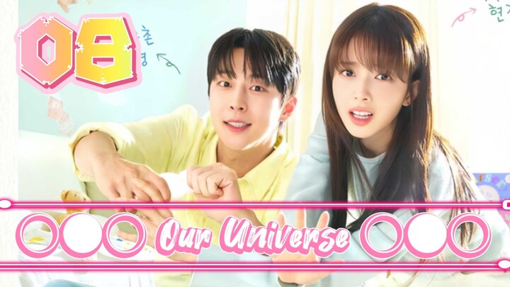 Our Universe || SUB INDO •£ps08•