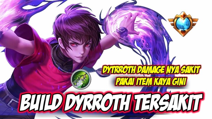 BUILD DYRROTH PALING SAKIT  2022, BUILD DYRROTH TERSAKIT TERKUAT TOP GLOBAL MOBILE LEGENDS