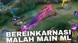 BEREINKARNASI MALAH MAIN ML