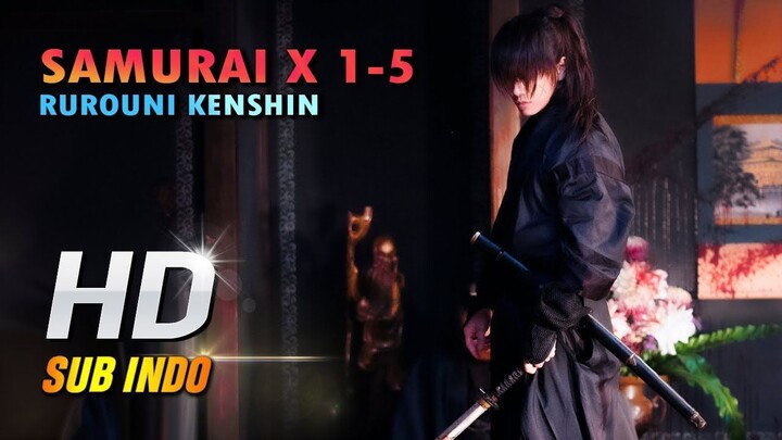 Rurouni Kenshin 1-5, Seluruh Alur Cerita Film Samurai X Lengkap!!