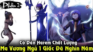 Đế Hoàng Ngủ 1 Giấc Đã Trôi Qua Nghìn Năm - Tỉnh Lại Có 1 Dàn Môn Đồ Chất Lượng | Full Phần 2