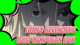 Tokyo Revengers
Edisi Campuran Epik