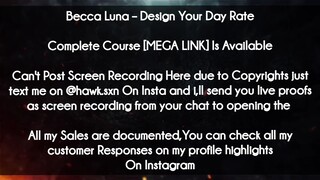 Becca Luna  course  - Design Your Day Rate download