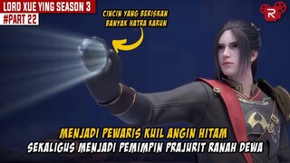 MENDADAK KAYA SETELAH MEWARISI KUIL ANGIN HITAM - Alur Cerita Lord Xue Ying Season Ketiga Part 22