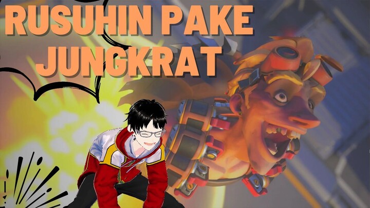 Merusuh dengan menggunakan junkrat