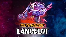 8 FAKTA MENARIK HERO LANCELOT MOBILE LEGENDS
