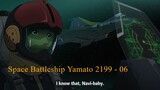Space Battleship Yamato 2199 - 06