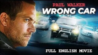 WRONG CAR - English Movie | Holywood Blockbuster English Action Crime Movie Full HD | Paul Walker