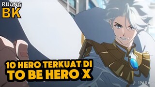 10 Hero Rank Tertinggi To be Hero X