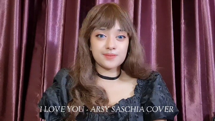 I LOVE YOU cover by Arsy - Song by Chris Hart