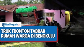 Terkuak Kronologi Truk Tronton Tabrak Rumah Warga di Bengkulu Hingga Tewaskan Ibu Hamil