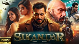 Sikandar Full Movie 2025 | Salman Khan, Rashmika Mandanna