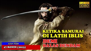 BALAS DENDAM SAMURAI YANG DILATIH OLEH IBLIS | Alur cerita Film