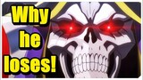 Ainz Ooal Gown loses all the time, here is why! | Overlord explained