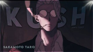 Sakamoto Taro - Kush [AMV/EDIT]