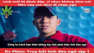Phim: Truy bắt lính đảo ngũ tập 1-part3 #reviewphim