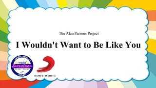 [The Alan Parsons Project] I Wouldn't Want to Be Like You - Lyrics Video