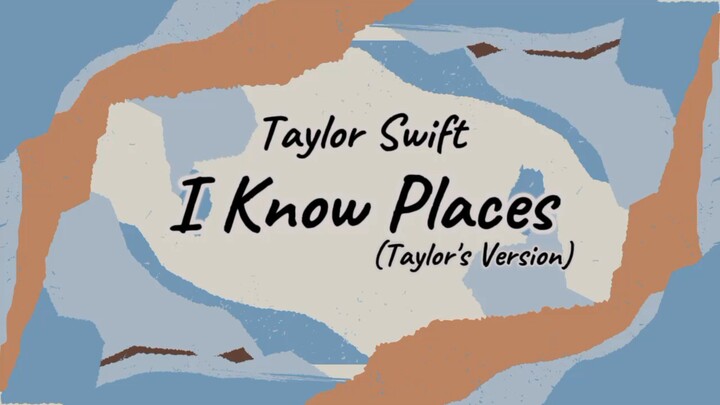 Taylor Swift - I Know Places(Taylor's Swift) [Lyric]