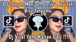 DJ LAGU UNTUK KAMU X O AJA YA KAN | DJ JANGAN MENJAUH DARIKU AKU TAK BISA TANPAMU VIRAL TIKTOK 2024