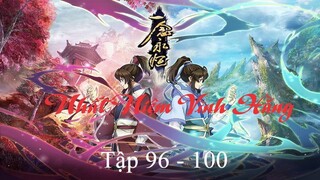 Nhất Niệm Vĩnh Hằng Tập 96 - 100