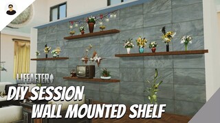 D-I-Y Session: Make a Wall Mounted Shelf | LifeAfter