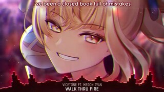 Nightcore_-_Walk Thru Fire🥰