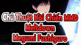 Chú Thuật Hồi Chiến MMD
Meltdown
Megumi Fushiguro