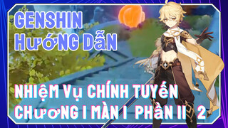 [Genshin, Hướng Dẫn] Nhiệm Vụ Chính Tuyến Chương I Màn 1 (Phần II) 2