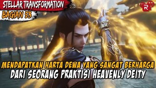 MENJADI PEWARIS DARI SEORANG DEWA YANG SANGAT TERKENAL - Alur Cerita Stellar Transformation Part 53