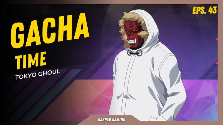 Ngegacha berharap dapat cewek kawaii malah dapat monyet😆😆 - Tokyo Ghoul [Gacha Time eps.43]