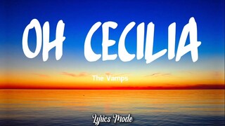 OH CECILIA - The Vamps (Lyrics)🎵