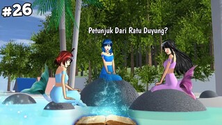 MERMAID🧜🏻‍♀️ [Petunjuk Ratu Duyung] #26 || PUTRI DUYUNG SAKURA SCHOOL SIMULATOR DRAMA