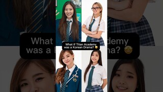 What if Titan Academy was a Korean Drama? 🤩