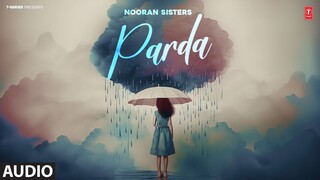 PARDA (Full Audio) | Nooran Sisters | Latest Punjabi Songs 2024