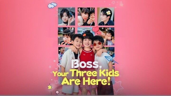 Boss Your Three Kids Are Here