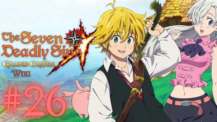 LANJUTIN STORY 7DS!!! - Seven Deadly Sins Grand Cross Indonesia #26